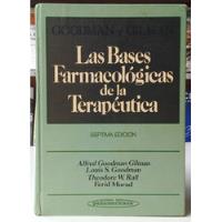 Las Bases Farmacológicas De La Terapéutica - Goodman, Gilman segunda mano  Argentina