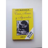 Vivir, Amar Y Aprender - Leo Buscaglia, usado segunda mano  Argentina