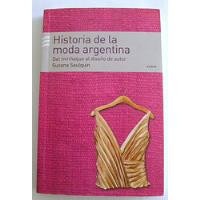 Historia De La Moda Argentina - Susana Saulquin, usado segunda mano  Argentina