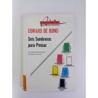 Seis Sombreros Para Pensar - Edward De Bono (e) segunda mano  Argentina