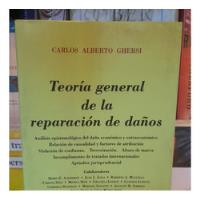 Usado, Teoría General De La Reparación De Daños. Carlos A. Ghersi.  segunda mano  Argentina