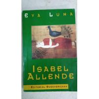 Eva Luna - Isabel Allende - Edit. Sudamericana segunda mano  Argentina