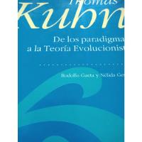 Thomas Kuhn De Los Paradigmas A La Teoria Evolucionista Gaet segunda mano  Argentina