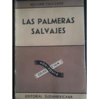 Las Palmeras Salvajes. W. Faulkner segunda mano  Argentina