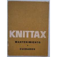 Knittax Manteniemiento Y Cuidados  segunda mano  Argentina