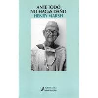 Henry Marsh - Ante Todo No Hagas Daño, usado segunda mano  Argentina