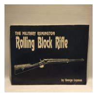 Usado, The Military Remington Rolling Block Rifle Layman Wolfe segunda mano  Argentina