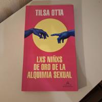 Lxs Niñxs De Oro De La Alquimia Sexual - Tilsa Otta  segunda mano  Argentina