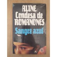 Sangre Azul - Aline Condessa De Romanones segunda mano  Argentina