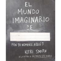 El Mundo Imaginario De... Keri Smith Paidos Usado # segunda mano  Argentina
