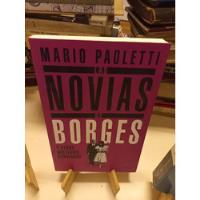 Las Novias De Borges - Mario Paoletti segunda mano  Argentina