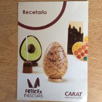 Recetario Carat Baño Para Moldeo Pascuas Huevo Chocolate segunda mano  Argentina