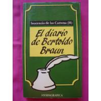 El Diario De Bertoldo Braun - Inocencio De Las Carreras (h) segunda mano  Argentina