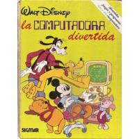 La Computadora Divertida - Walt Disney - Edit. Sigmar segunda mano  Argentina