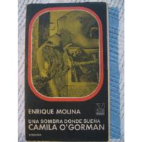 Enrique Molina - Una Sombra Donde Sueña Camila O'gorman Rst, usado segunda mano  Argentina