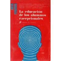 La Educacion De Alumnos Excepcionales-ojemann-gallagher-etc, usado segunda mano  Argentina