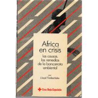 África En Crisis - Lloyd Timberlake  Cruz Roja Española A702 segunda mano  Argentina