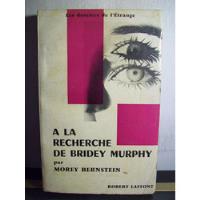 Adp A La Rechere De Bridey Murphy M. Bernstein / Ed Laffont segunda mano  Argentina