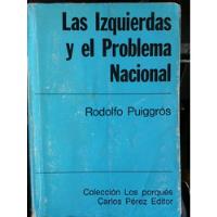 Las Izquierdas Y El Problema Nacional Rodolfo Puiggrós segunda mano  Argentina