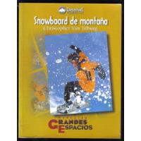 Snowboard De Montaña, De Christopher Van Tilburg segunda mano  Argentina