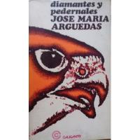 Usado, José María Arguedas / Diamantes Y Pedernales  segunda mano  Argentina