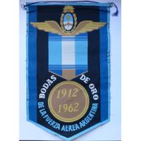 Banderín Bodas De Oro Fuerza Aérea Argentina 1912/1962 segunda mano  Argentina