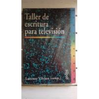 Taller De Escritura Para Television - Vilches - Cerrado, usado segunda mano  Argentina