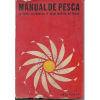 Manual De Pesca / Juan Martin De Yaniz / Año 1965 / E8 segunda mano  Argentina