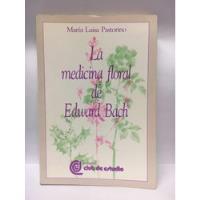 La Medicina Floral De Edward Bach - M. L. Pastornino, usado segunda mano  Argentina