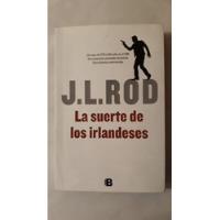 La Suerte De Los Irlandeses-j.l.rod-ed.b-(w) segunda mano  Argentina