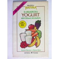 El Milagroso Yogurt 100 Formas De Usarlo - Berman / Katz, usado segunda mano  Argentina
