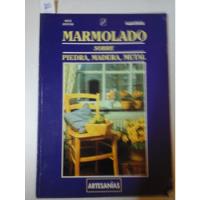* Marmolado Sobre Piedra, Madera, Metal- Ed. Albatros- L189, usado segunda mano  Argentina