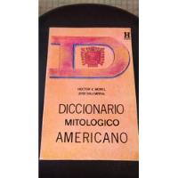 Diccionario Mitológico Americano - Morel / Moral segunda mano  Argentina
