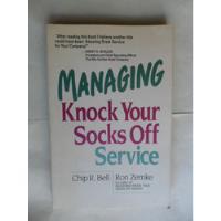 Managing Knock Your Socks Off Service - Bell - Zemke, usado segunda mano  Argentina