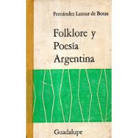 Folklore Y Poesia Argentina-f.latour De Botas-lib.merlin segunda mano  Argentina
