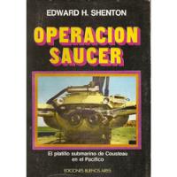 Operacion Saucer - Shenton - Ediciones Buenos Aires segunda mano  Argentina