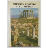 Antiguo Corinto Y Su Museo Grecia Libro Cerámicas Vasijas segunda mano  Argentina