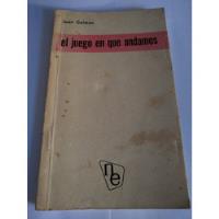 Usado, Juan Gelman El Juego En Que Andamos 1era Edición 1959 segunda mano  Argentina