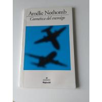 Amelie Nothomb - Cosmética Del Enemigo segunda mano  Argentina