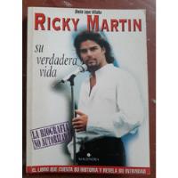 Ricky Martin Libro Su Verdadera Vida Biografia No Autorizada segunda mano  Argentina
