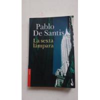 La Sexta Lampara De Pablo De Santis - Booket (usado) segunda mano  Argentina