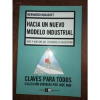 Hacia Un Modelo Industrial En Argentina Kosacoff C3 segunda mano  Argentina